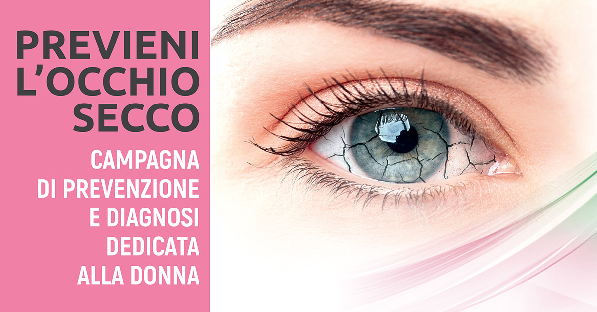 Campagna Nazionale di Prevenzione e Diagnosi dell'Occhio Secco dedicata alla donna